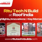 Ritu Tech N Build at Roof India: Highlights, Innovations & Key Moments