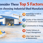 Consider These Top 5 Factors when choosing Industrial Shed Manufacturers