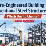 Pre-Engineered Building vs Conventional Steel Structure – Which One to Choose?