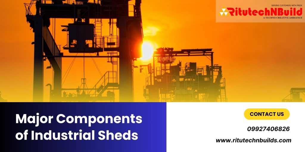 Major Components of Industrial Sheds