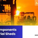 Major Components of Industrial Sheds